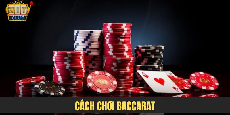 cách chơi Baccarat
