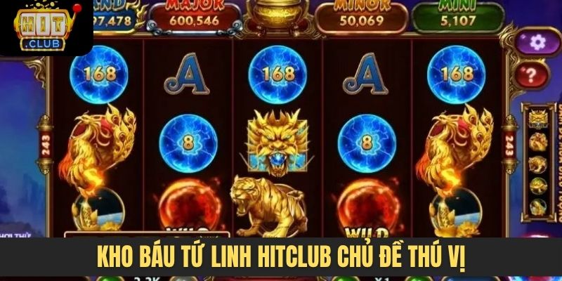 Kho báu tứ linh Hitclub chủ đề thú vị